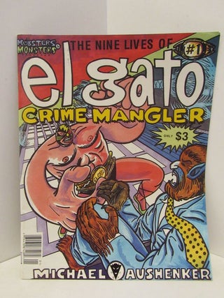 Item #48072 NINE (THE) LIVES OF EL GATO CRIME MANGLER #1;. Michael Aushenker