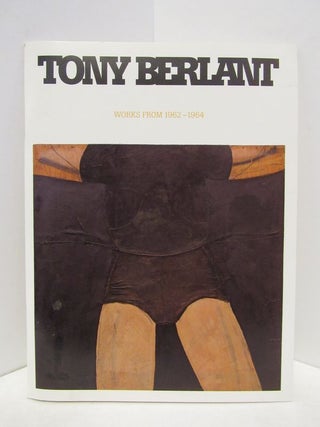 Item #48095 TONY BERLANT WORKS FROM 1962-1964;. Tony Berlant