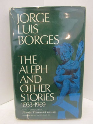 Item #48126 ALEPH (THE) AND OTHER STORIES; 1933-1969. Jorge Luis Borges