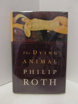Item #48200 DYING (THE) ANIMAL;. Philip Roth