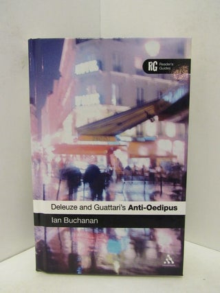 Item #48302 DELEUZE AND GUATTARI'S ANTI-OEDIPUS; READERS GUIDE. Ian Buchanan