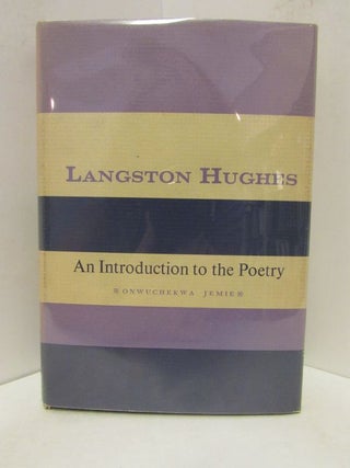 Item #48389 LANGSTON HUGHES; An Introduction to the Poetry. Onwuchekwa Jemie