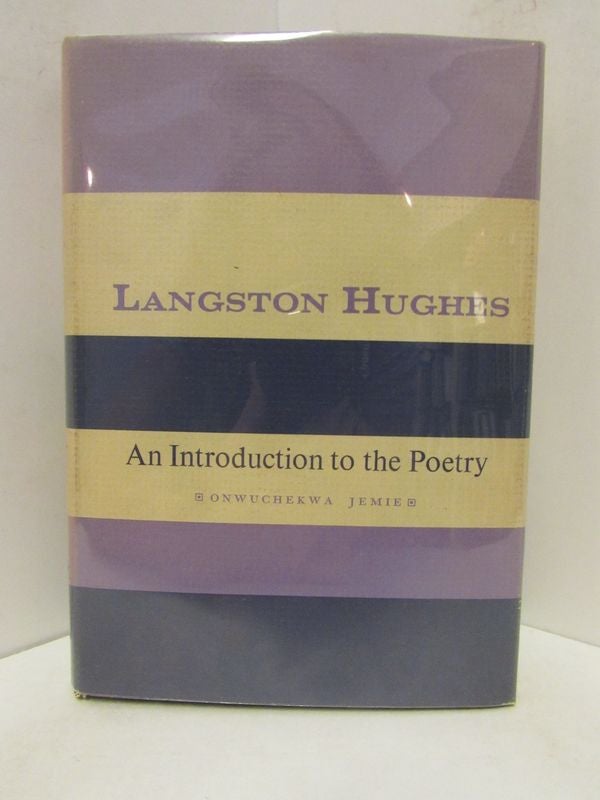 Item #48389 LANGSTON HUGHES; An Introduction to the Poetry. Onwuchekwa Jemie.