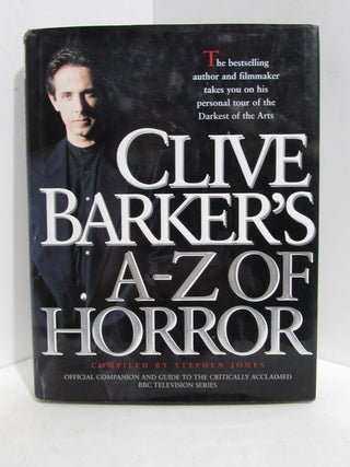 Item #48425 CLIVE BARKER'S A-Z OF HORROR;. Clive Barker, Stephen Jones