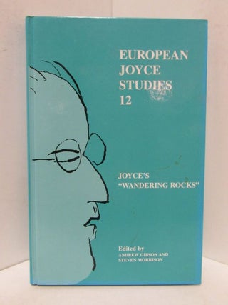 Item #48431 JOYCE'S "WANDERING ROCKS"; European Joyce Studies 12. Andrew Gibson, Steven Morrison