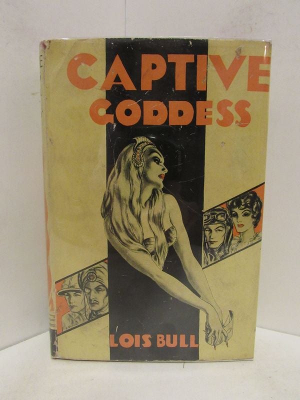Item #48700 CAPTIVE GODDESS;. Lois Bull.