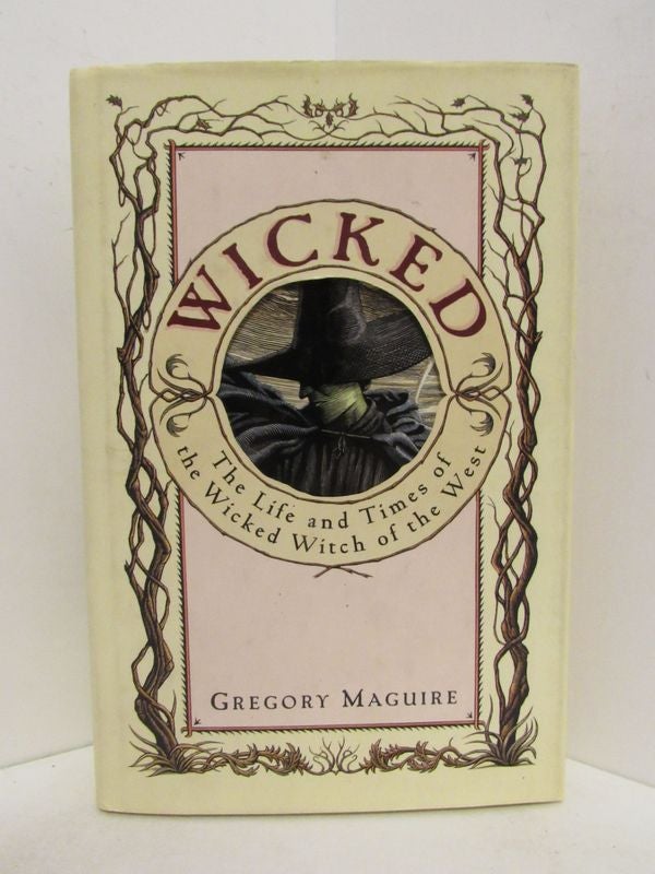 Item #48816 WICKED; The Life and Times of the Wicked Witch of the West. Gregory Maguire.