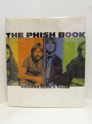 Item #48866 PHISH (THE) BOOK;. Richard Gehr, Phish