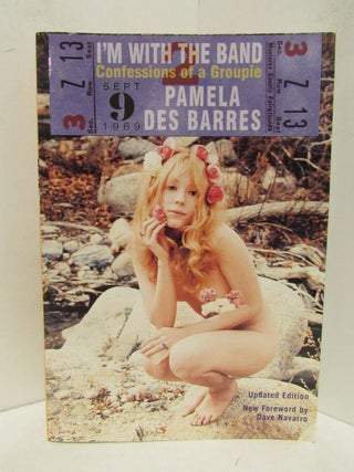 Item #48895 I'M WITH THE BAND; Confessions of a Groupie. Pamela Des Barres