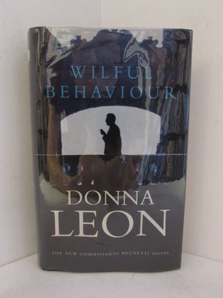 Item #48908 WILFUL BEHAVIOUR;. Donna Leon