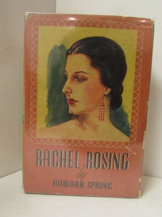 Item #49038 RACHEL ROSING;. Howard Spring