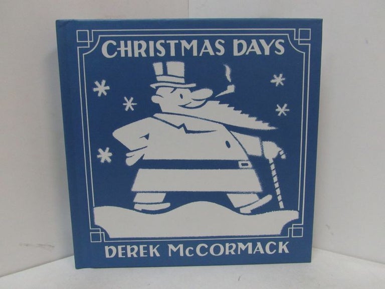 Item #49066 CHRISTMAS DAYS;. Derek McCormack.