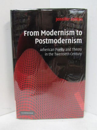 Item #49102 FROM MODERNISM TO POSTMODERNISM; American Poetry and Theory in the Twentieth Century....