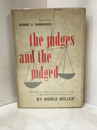 Item #49126 JUDGES AND THE JUDGED (THE); The Report on Black-listing in Radio and Television for...