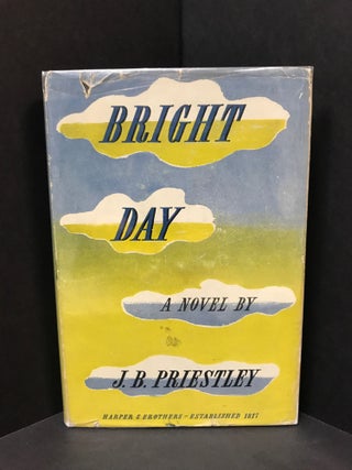 Item #49127 BRIGHT DAY;. J. B. Priestley