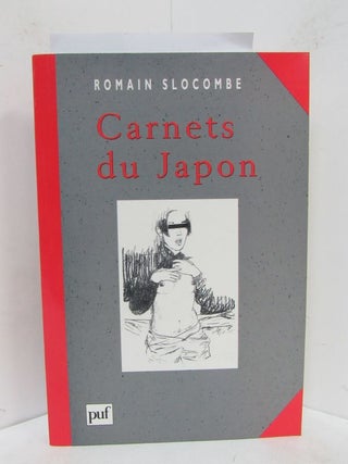 Item #49149 CARNETS DU JAPON;. Romain Slocombe