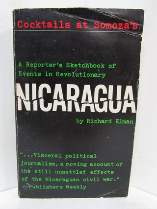Item #49158 COCKTAILS AT SOMOZA'S; A Reporter's Sketchbook of Events in Revolutionary Nicaragua....