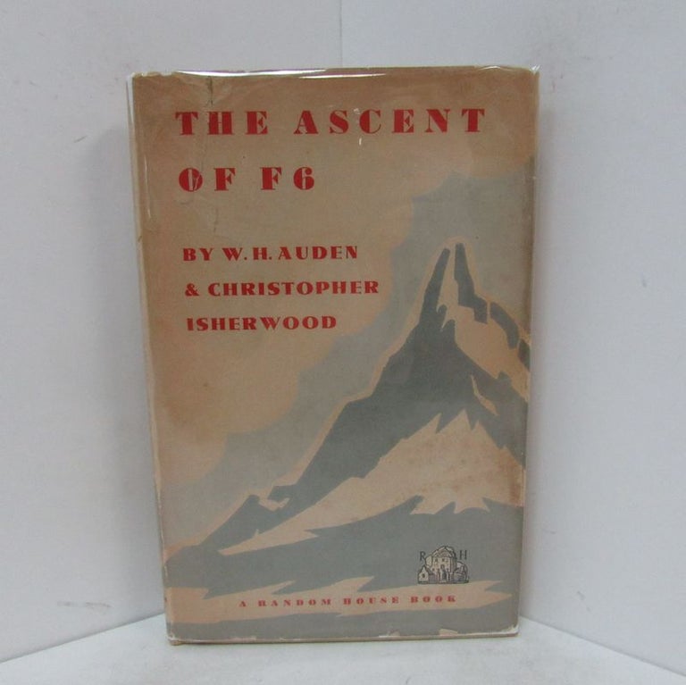 Item #49181 ASCENT OF F6 (THE);. W. H. Auden, Christopher Isherwood.