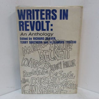 Item #49195 WRITERS IN REVOLT: AN ANTHOLOGY;. Richard Seaver, Terry Southern, Alexander Trocchi