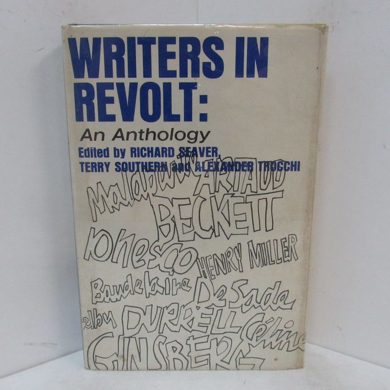 Item #49195 WRITERS IN REVOLT: AN ANTHOLOGY;. Richard Seaver, Terry Southern, Alexander Trocchi.
