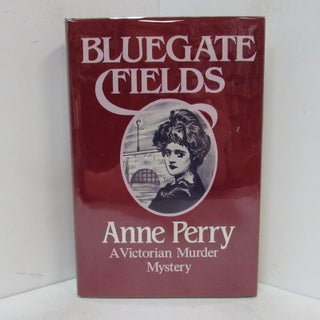 Item #49197 BLUEGATE FIELDS;. Anne Perry