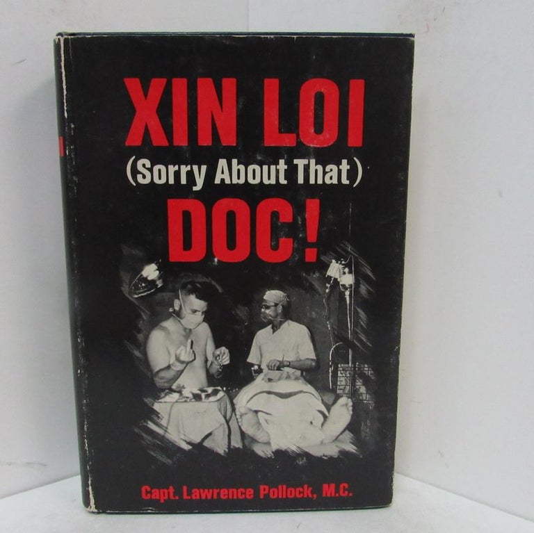 Item #49241 XIN LOI (SORRY ABOUT THAT) DOC!;. M. C. Pollock, Captain Lawrence.