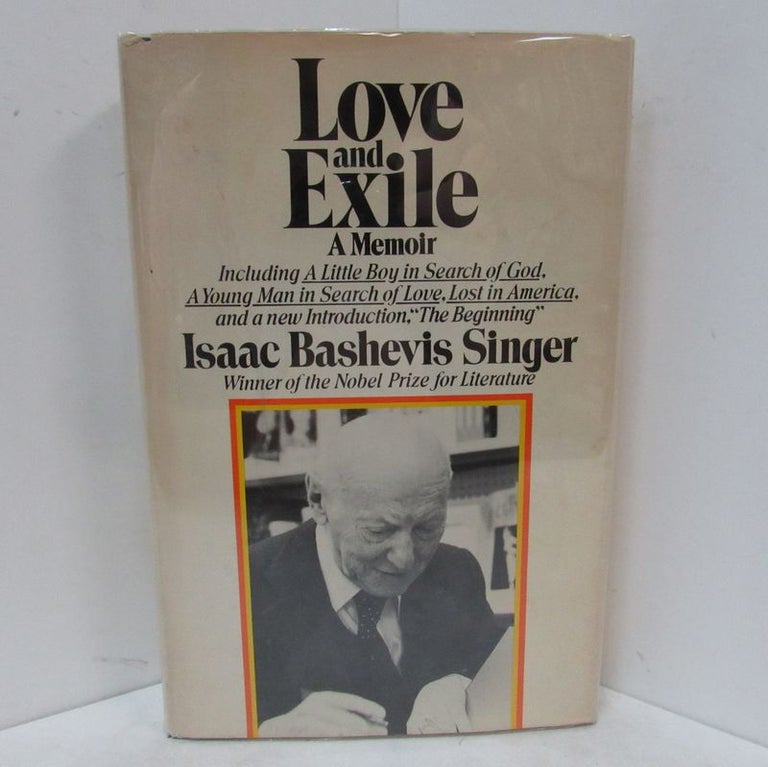 Item #49243 LOVE AND EXILE;. Isaac Bashevis Singer.