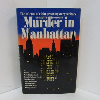 Item #49244 MURDER IN MANHATTAN;. Thomas Chastain, Mary Higgins Clark, Dorothy Salisbury Davis,...