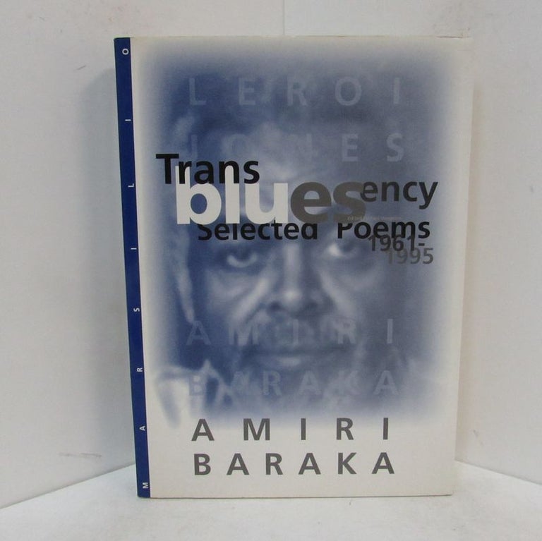 Item #49253 TRANSBLUESENCY: SELECTED POEMS 1961-1995;. Amiri Baraka.