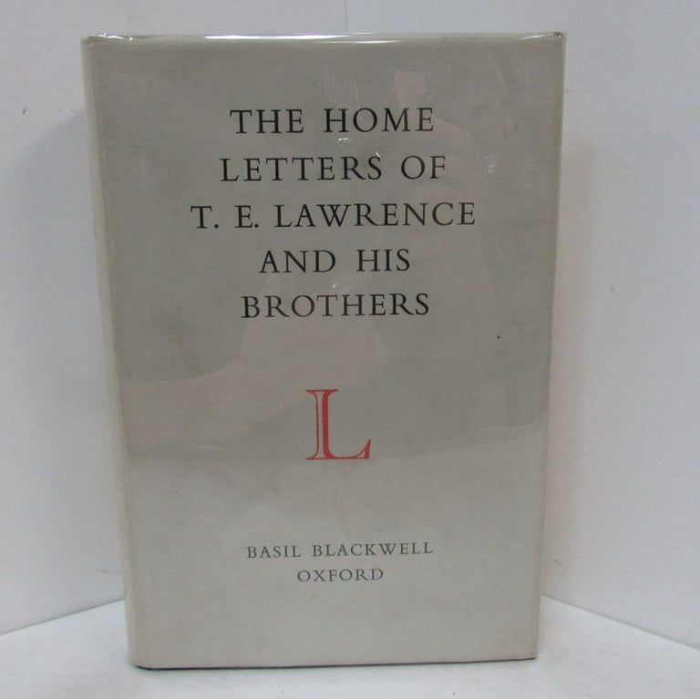Item #49298 HOME LETTERS OF T.E. LAWRENCE AND HIS BROTHERS (THE);. T. E. Lawrence.