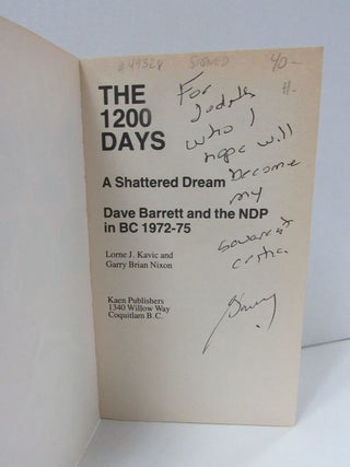 1200 DAYS (THE): A SHATTERED DREAM; Dave Barrett and the NDP in B.C. 1972-75