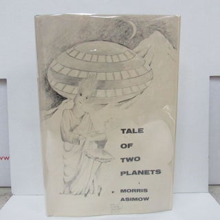 Item #49390 TALE OF TWO PLANETS;. Morris Asimow