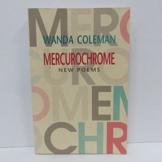 Item #49430 MERCUROCHROME: NEW POEMS;. Wanda Coleman
