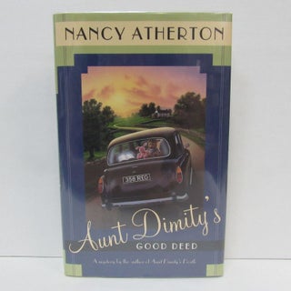 Item #49463 AUNT DIMITY'S GOOD DEED;. Nancy Atherton