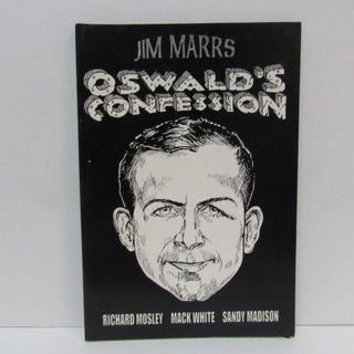 Item #49490 OSWALD'S CONFESSION;. Jim Marrs