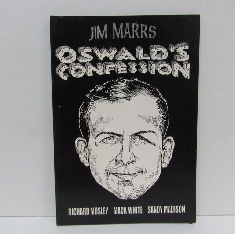 Item #49490 OSWALD'S CONFESSION;. Jim Marrs.