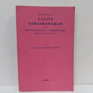 Item #49494 MANTRASASTRA LALITA SAHASRANAMAN WITH BHASKARARAYA'S COMMENTARY;. R. Ananthakrishna...