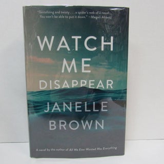 Item #49512 WATCH ME DISAPPEAR;. Janelee Brown