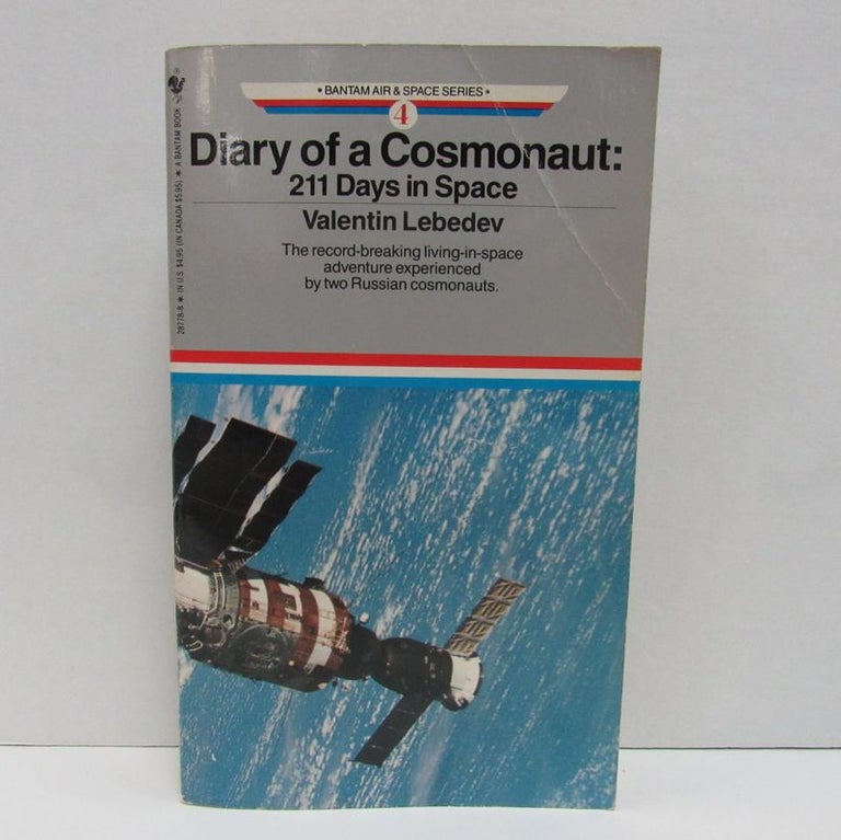 Item #49529 DIARY OF A COSMONAUT: 211 DAYS IN SPACE;. Valentin Lebedev.