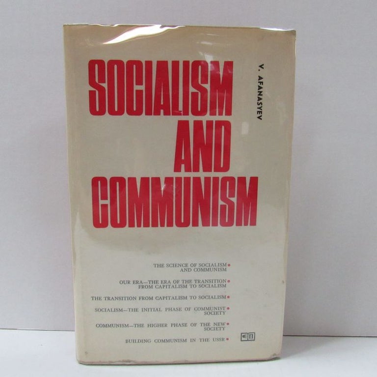 Item #49595 SOCIALISM AND COMMUNISM;. Victor Afanasyev, J. Gibbons.