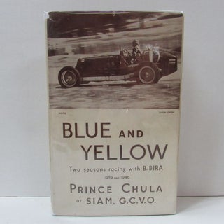 Item #49597 BLUE AND YELLOW; Two Seasons Racing with B. BIRA (1939 and 1946). Prince Chula