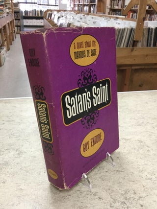 Satans's Saint; A Novel About The Marquis De Sade