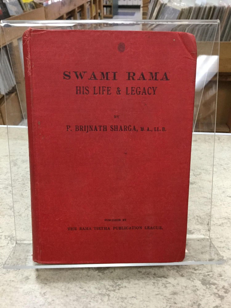 Item #49995 SWAMI RAMA; HIS LIFE & LEGACY. P. Brijnath Shagra.